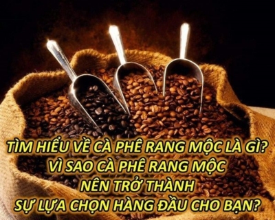 Cà phê rang mộc là gì? Cách nhận biết cafe mộc