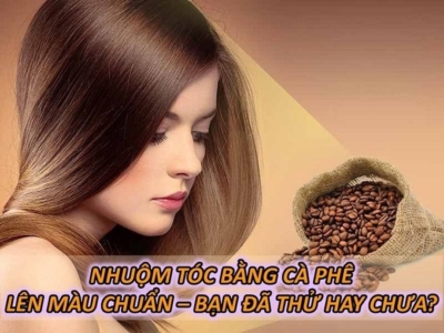 Nhuộm Tóc Bằng Cà Phê Lên Màu Chuẩn – Bạn Đã Thử Hay Chưa?