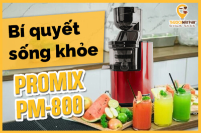 Máy ép chậm Promix – Bí quyết sống khỏe từ thiên nhiên!