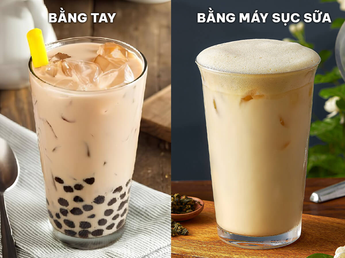 So Sánh Trà Sữa Làm Bằng Tay Và Dùng Máy Sục Sữa