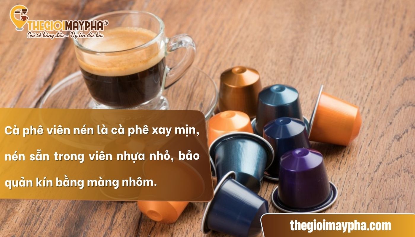 Tìm hiểu cà phê viên nén là gì?