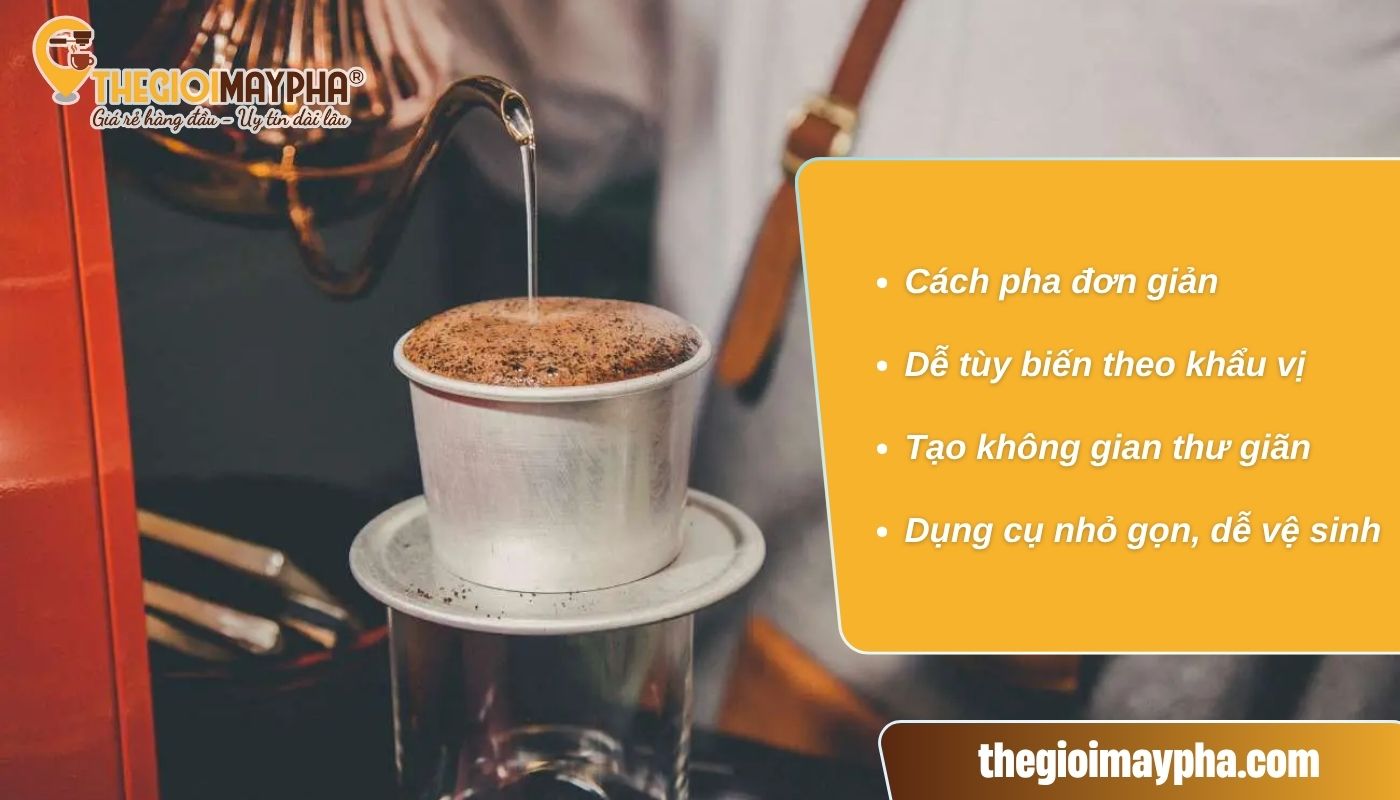 Ưu điểm phương pháp pha cafe phin
