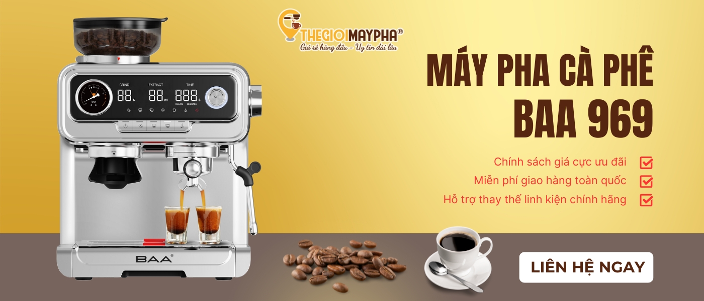 Máy pha cà phê BAA 969 - Thương hiệu tín nhiệm hàng đầu Châu Á 10 Đặt mua máy pha cafe BAA 969 chính hãng tại Thế Giới Máy Pha