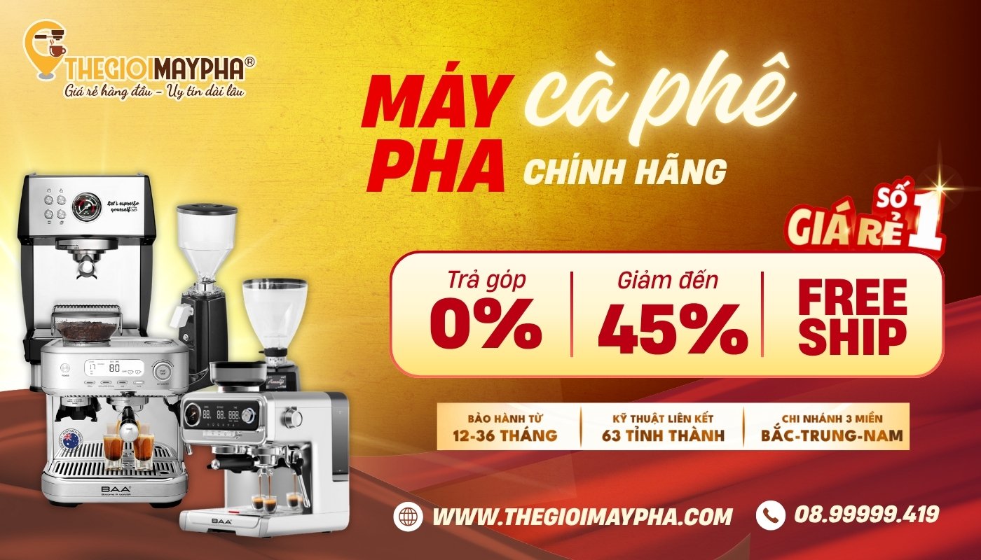 Mua máy pha chính hãng, chất lượng tại Thế Giới Máy Pha