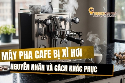 Vì sao máy pha cafe bị xì hơi? Nguyên do và hướng xử lý