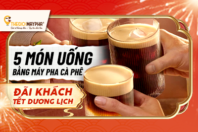 Đãi khách Tết Dương lịch: 5 món uống làm nhanh bằng máy pha cà phê