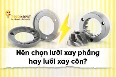 Máy xay cà phê nên chọn loại xay phẳng hay xay côn? 