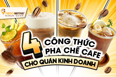 4 công thức pha chế cà phê ngon cho quán kinh doanh