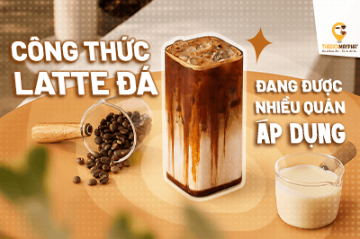 Công thức latte đá đang được nhiều quán cafe sử dụng hiện nay