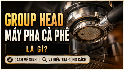 Group head máy pha cà phê là gì? Cách vệ sinh và kiểm tra đúng cách
